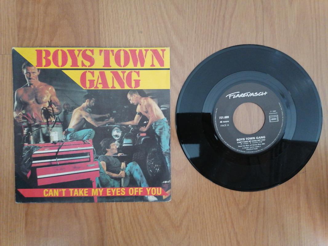 BOYS TOWN GANG - CAN’T TAKE MY EYES OFF YOU  - 1982 FRANSA BASIM 45 LİK PLAK