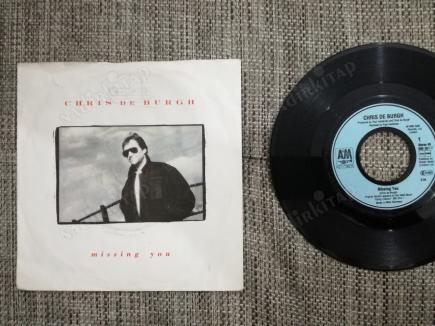 CHRIS DE BURGH - MISSING YOU - 1988 ALMANYA BASIM 45 LİK PLAK