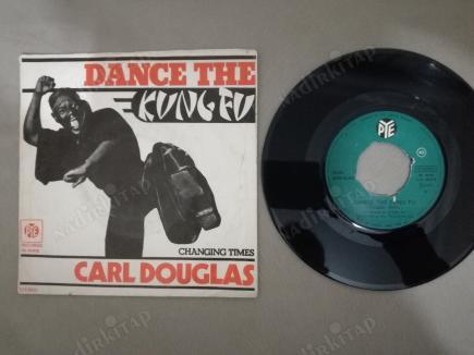 CARL DOUGLAS - DANCE THE KUNG-FU 1975 İNGİLTERE BASIM 45 LİK PLAK