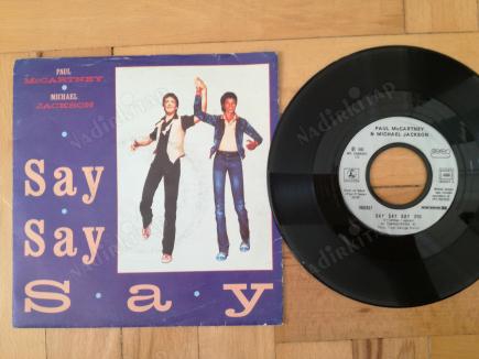 MICHAEL JACKSON / PAUL MC CARTNEY - SAY SAY SAY - 1983 FRANSA BASIM 45 LİK PLAK