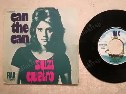 SUZI QUATRO - CAN THE CAN - 1973 FRANSA BASIM 45 LİK PLAK