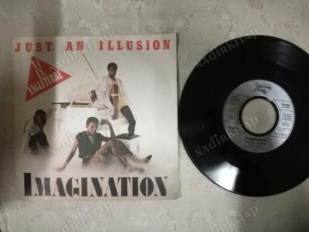 IMAGINATION - JUST AN ILLUSION- 1982 FRANSA BASIM 45 LİK PLAK