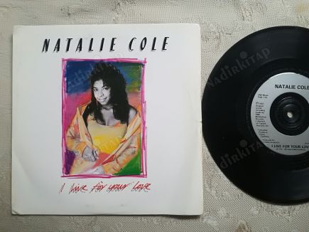 NATALIE COLE - I LIVE FOR YOUR LOVE / THE URGE TO MERGE - 1988 İNGİLTERE BASIM 45 LİK PLAK