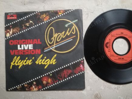 OPUS - FLYIN’ HIGH - 1984 ALMANYA  BASIM 45 LİK PLAK