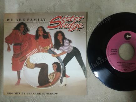 SISTER SLEDGE - WE ARE FAMILY - (BIRD CAGE SOUNDTRACK)-1984 ALMANYA  BASIM  45 LİK PLAK