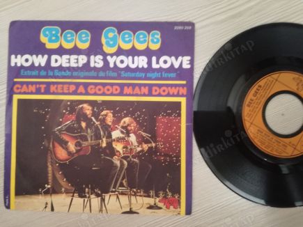 BEE GEES - HOW DEEP IS YOUR LOVE - 1977 FRANSA BASIM 45 LİK PLAK