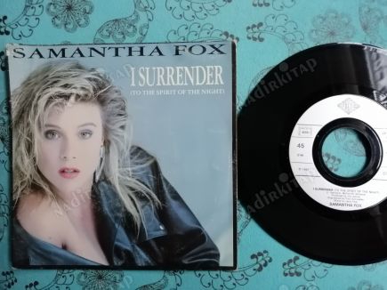 SAMANTHA FOX - I SURRENDER (TO THE SPIRIT OF THE NIGHT) - 1987 FRANSA BASIM 45 LİK PLAK