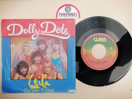 DOLLY DOTS  - LEILA (QUEEN OF SHEBA )  1981 HOLLANDA  BASIM 45 LİK PLAK