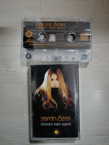 ZERRİN ÖZER -ÖLÜRÜM BEN SANA  2002 TÜRKİYE BASIM  KASET