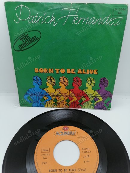 PATRICK FERNANDEZ - BORN TO BE ALIVE -  1979 ALMANYA BASIM 45 LİK PLAK