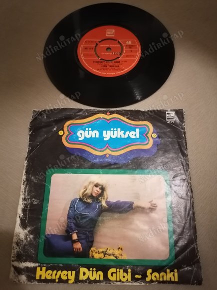 GÜN YÜKSEL  Herşey Dün Gibi/ Sanki *1976 Basım 45 lik Türkçe Plak