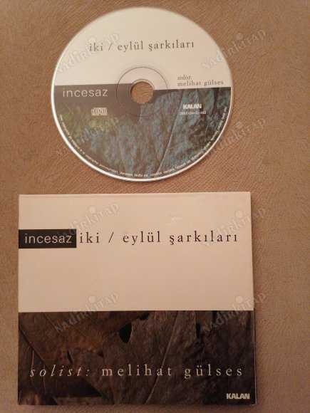 İNCESAZ - İKİ/ EYLÜL ŞARKILARI  ( SOLİST.MELAHAT GÜLSES )  2002  BASIM CD ALBÜM