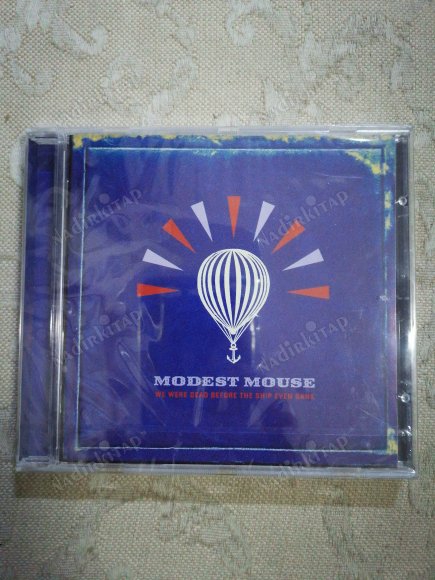 MODEST MOUSE -We Were Dead Before The Ship Even Sank -  2009 AVRUPA  BASIM  ALBÜM CD * AÇILMAMIŞ AMBALAJINDA*