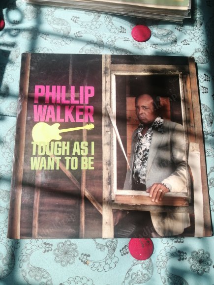 PHILLIP WALKER - TOUGH AS I WANT TO BE - 1984 USA BASIM AÇILMAMIŞ JELATİNİNDE  BLUES 33 LÜK LP  PLAK