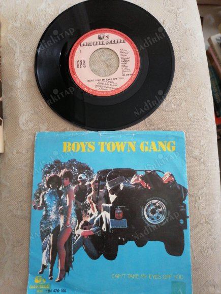 BOYS TOWN GANG - CAN’T TAKE MY EYES OFF YOU  -1982 HOLLANDA BASIM 45 LİK PLAK