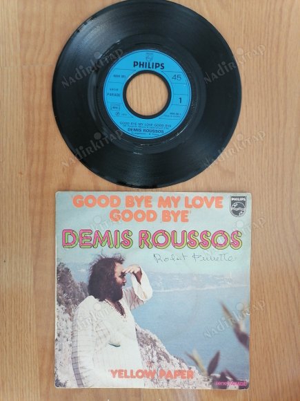 DEMIS ROUSSOS - GOODBYE MY LOVE GOODBYE -1973 FRANSA BASIM 45 LİK PLAK