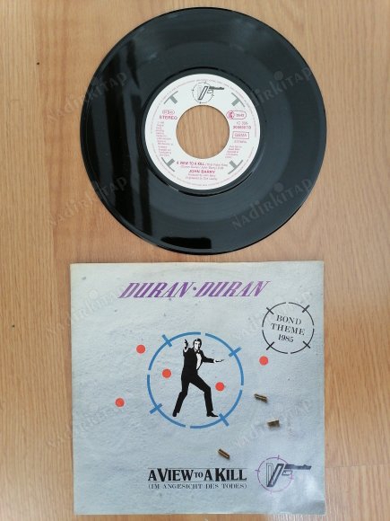 DURAN DURAN - A VIEW TO A KILL - JAMES BOND 007 SOUNDTRACK -1985 ALMANYA  BASIM 45 LİK PLAK