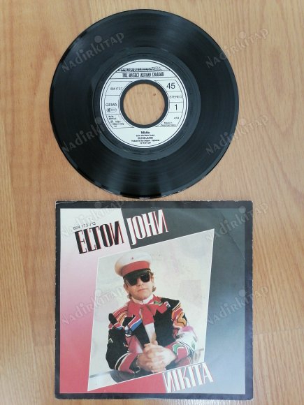 ELTON JOHN - NIKITA / THE MAN WHO NEVER DIED 1985 ALMANYA  BASIM 45 LİK PLAK