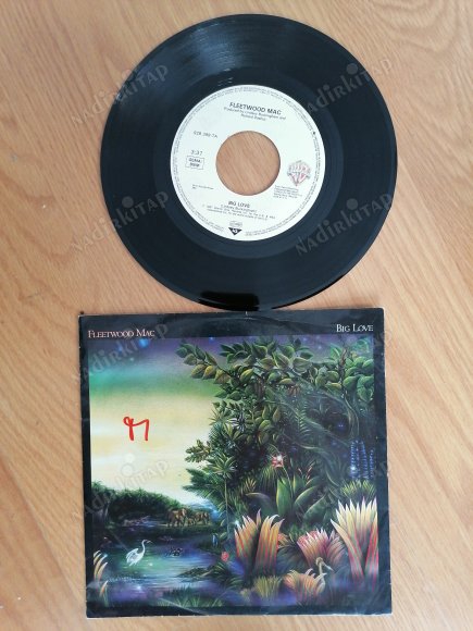 FLEETWOOD MAC -  BIG LOVE / YOU AND I PART 1 -  1987 ALMANYA BASIM 45 LİK PLAK