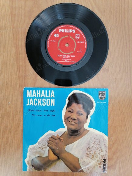 MAHALIA JACKSON - SILENT NIGHT HOLY NIGHT / NO ROOM AT THE INN  - HOLLANDA DÖNEM BASIM 45 LİK PLAK