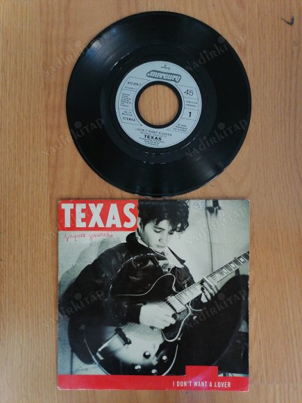 TEXAS - I DON’T WANT A LOVER - 1989 FRANSA  BASIM 45 LİK PLAK