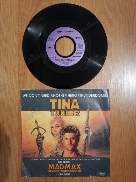 TINA TURNER - WE DON’T NEED ANOTHER HERO ( MAD MAX 3 SOUNDTRACK ) 1985 FRANSA BASIM 45 LİK PLAK