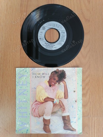 WHITNEY HOUSTON - HOW WILL I KNOW -1985 ALMANYA  BASIM 45 LİK PLAK