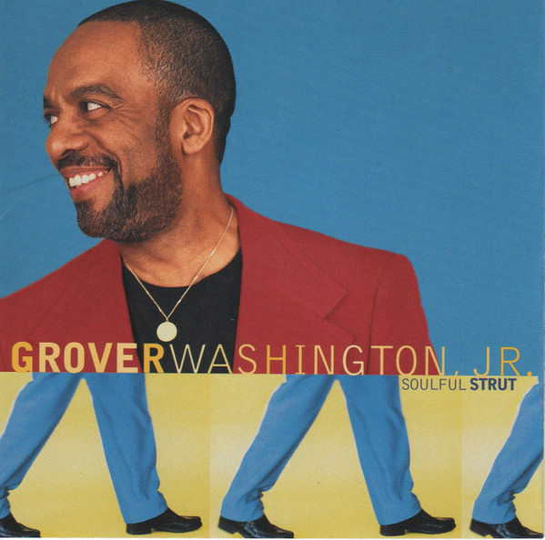 GROVER WASHINGTON JR. - Soulful Strut  - 1996 EU ( Avrupa ) Basım  CD Albüm 2. el