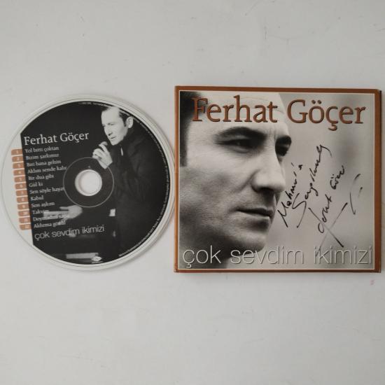 Ferhat Göçer ‎–  Çok Sevdim İkimizi -  Türkiye Basım - 2. El  CD  Albüm / İsme ithafen İmzalıdır