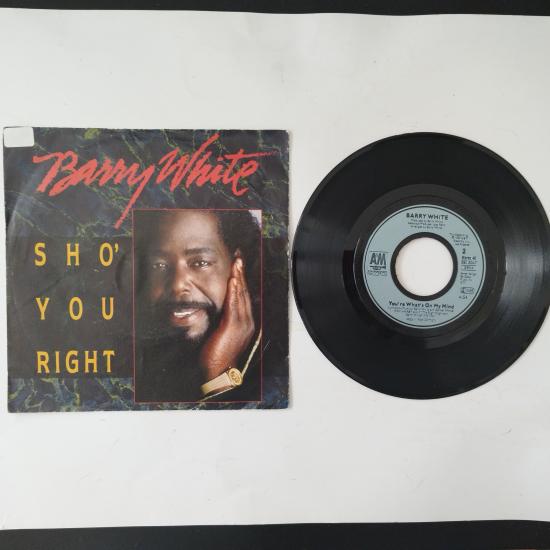 Barry White – Sho You Right / You’re What’s On My Mind  - 1987  Almanya  Basım 45 LİK PLAK