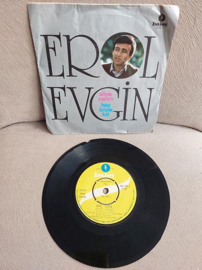 Erol Evgin – Söyle Canım / Hep Böyle Kal - 1980 Türkiye Basım 45 Lik Plak