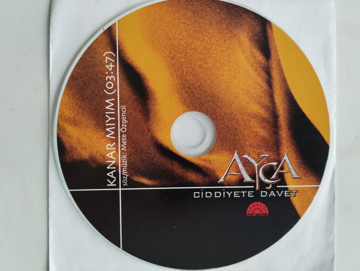 AYÇA  / Kanar mıyım - Ciddiyete Davet - Türkiye Basım - 2. El CD, Single , Promo