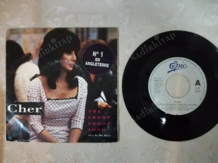 CHER - THE SHOOP SHOOP SONG - 1990 HOLLANDA BASIM 45 LİK PLAK