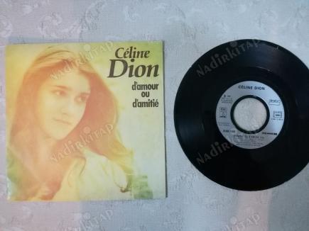 CELINE DION - D’AMOUR OU D’AMITIE / VISA POUR LES BEAUX JOURS - 1982 FRANSA BASIM 45 LİK PLAK