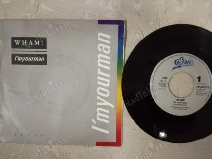 WHAM - I’M YOUR MAN - 1985 HOLLANDA BASIM 45 LİK PLAK