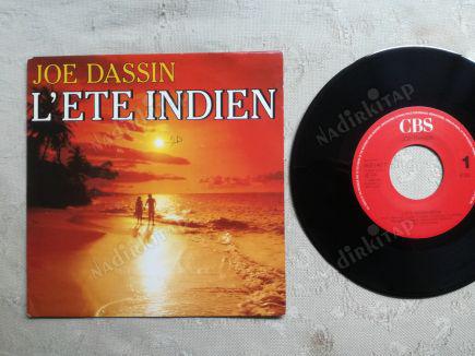 JOE DASSIN - L’ETE INDIEN-1989 HOLLANDA BASIM 45 LİK PLAK