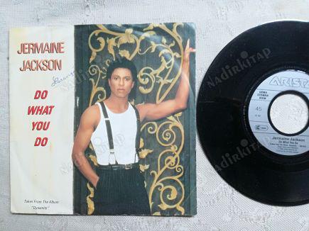 JERMAINE JACKSON - DO WHAT YOU DO - 1984 ALMANYA BASIM 45 LİK PLAK