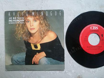 KYLIE MINOGUE - JE NE SAIS PAS POURQUOI / MADE IN HEAVEN- 1988 HOLLANDA  BASIM 45 LİK PLAK