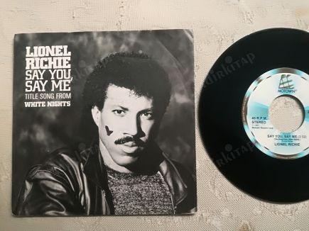 LIONEL RICHIE- SAY YOU SAY ME -1985 ALMANYA BASIM 45 LİK PLAK