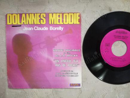 JEAN-CLAUDE BORELLY-DOLANNES MELODIE-1975 FRANSA  BASIM 45 LİK PLAK