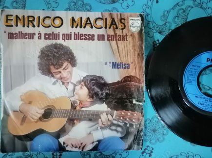 ENRICO MACIAS-MELISA / MALHEUR A CELUI QUI BLESSE UN ENFANT -1975 FRANSA BASIM 45 LİK PLAK