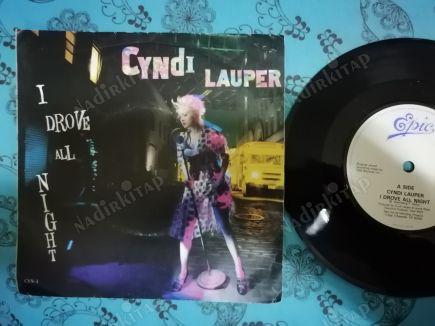 CYNDI LAUPER - DROVE ALL NIGHT - 1989 HOLLANDA BASIM 45 LİK PLAK