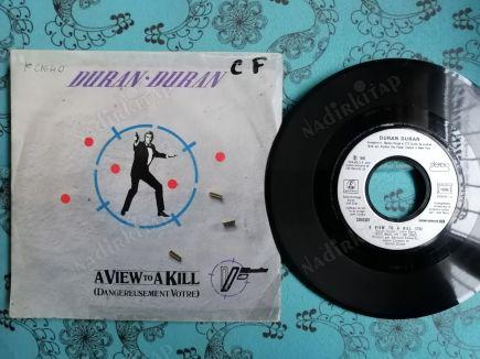 DURAN DURAN-A VIEW TO A KILL-JAMES BOND 007 SOUNDTRACK -1985 FRANSA BASIM 45 LİK PLAK