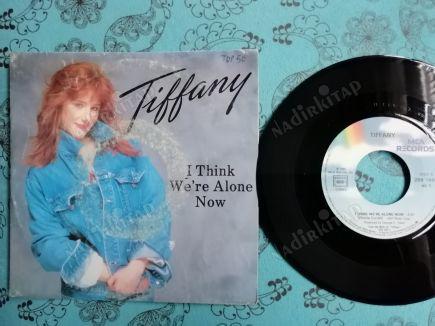 TIFFANY - I THINK WE’RE ALONE NOW-1987 FRANSA  BASIM 45 LİK PLAK