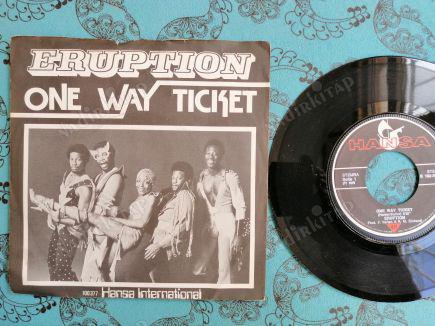 ERUPTION - ONE WAY TICKET-1979 HOLLANDA  BASIM 45 LİK PLAK