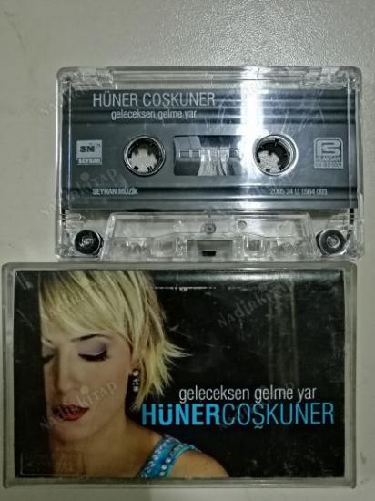 HÜNER COŞKUNER - GELECEKSEN GELME YAR - 2005 TÜRKİYE  BASIM  ( KASET )