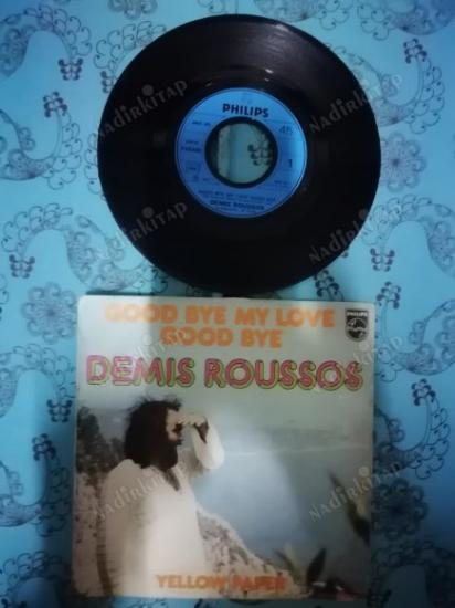 DEMIS ROUSSOS - GOODBYE MY LOVE GOODBYE -1973 FRANSA BASIM 45 LİK PLAK