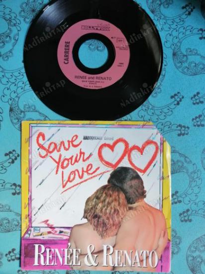 RENEE & RENATO - SAVE YOUR LOVE - 1982 FRANSA BASIM 45 LİK PLAK