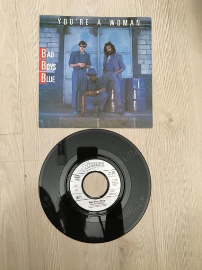 BAD BOYS BLUE- YOU’RE A WOMAN/YOU’RE A WOMAN (INSTRUMENTAL) - 1985 ALMANYA BASIM  45’LİK  PLAK