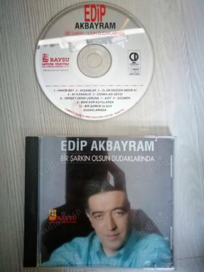 EDİP AKBAYRAM  / BİR ŞARKIN OLSUN DUDAKLARINDA /  ALBÜM  CD - TÜRKİYE  1993  BASIM (SARI BANDROL)